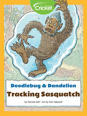cover image of Doodlebug & Dandelion: Tracking Sasquatch